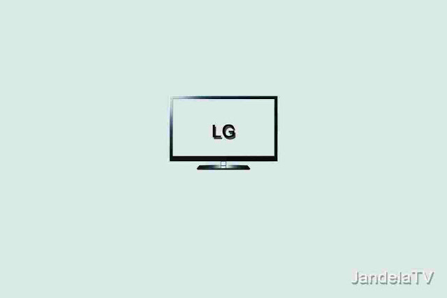  Tidak kalah saing dengan brand TV yang lainnya Cara Setting TV LG yang Benar dan Lengkap