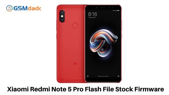 Xiaomi Redmi Note 5 Pro Flash File Stock Firmware » GsmDaddy