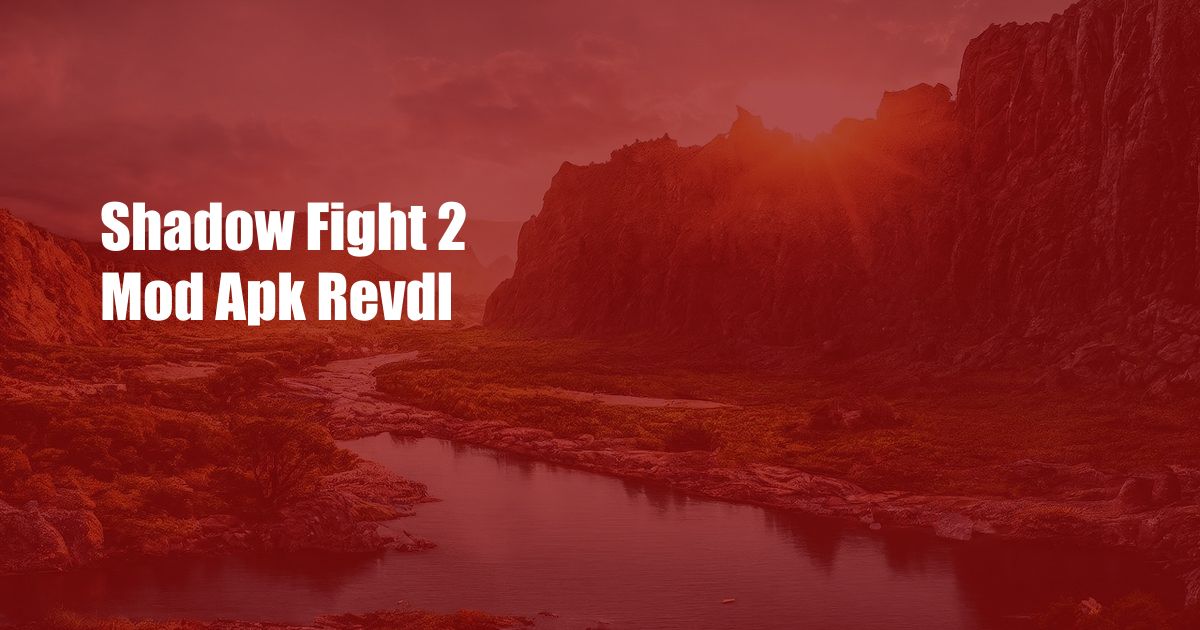 Shadow Fight 2 Mod Apk Revdl